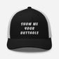 Show Me Yours Trucker Hat